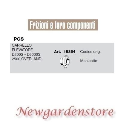 Manicotto 15364 carrello elevatore PGS D200S 3000S 2500 compatibile OVERLAND | NewgardenAgri.com